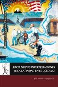 Hacia Nuevas Interpretaciones de la Latinidad en el Siglo xxi