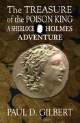 The Treasure of the Poison King - a Sherlock Holmes Adventure (en Inglés)