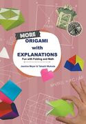 More Origami with Explanations: Fun with Folding and Math (en Inglés)