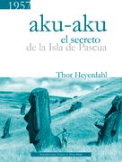 Aku Aku, El Secreto De Isla De Pascua