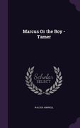 Marcus Or the Boy - Tamer (en Inglés)