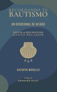 Recordando Tu Bautismo: Un Devocional de 40 Días (en Inglés)