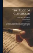 The Book of Governors: The Historia Monastica of Thomas, Bishop of Marga, A. D. 840, Edited From Syriac Manuscripts in the British Museum and (en Inglés)