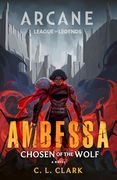 Ambessa: Chosen of the Wolf: A League of Legends: Arcane Novel (en Inglés)