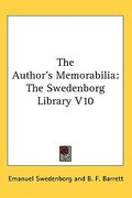 the author's memorabilia: the swedenborg library v10 (en Inglés)