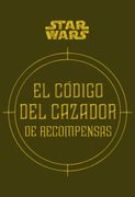 Star Wars el Código del Cazador de Recompensas