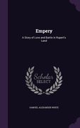 Empery: A Story of Love and Battle in Rupert's Land (en Inglés)
