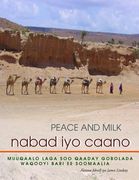 Nabad Iyo Caano: Muuqaalo Laga Soo Qaaday Gobolada Waqooyi Bari Ee Soomaaliya (en Somalí)