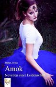 Amok - Novellen einer Leidenschaft (en Alemán)