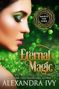 Eternal Magic (Magic for Hire) (en Inglés)
