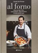 Al Forno: Alles aus dem Ofen: Unkompliziert. Überraschend. Unwiderstehlich Gut. (in German)