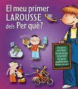 El meu Primer Larousse Dels per Què? (Larousse - Infantil (en Catalán)