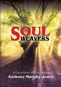 Soul Weavers: A Compilation of Short Stories (en Inglés)