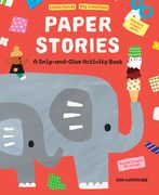 Paper Stories: A Snip and Glue Activity Book (en Inglés)