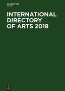 International Directory of Arts 2018 (International Directory of Arts, 42)