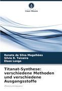 Titanat-Synthese: Verschiedene Methoden und Verschiedene Ausgangsstoffe: Photolumineszenz (in German)