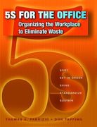 5s for the Office: Organizing the Workplace to Eliminate Waste (en Inglés)