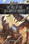 Jackals: The Fall of the Children of Bronze: A Grand Campaign for Jackals (en Inglés)