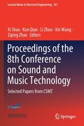 Proceedings of the 8th Conference on Sound and Music Technology: Selected Papers from Csmt (en Inglés)
