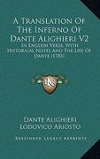a translation of the inferno of dante alighieri v2: in english verse, with historical notes and the life of dante (1785) (en Inglés)