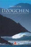 Dzogchen: Enseñanzas y Meditación Budistas