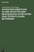 Datenverarbeitung in der Praktischen Bewährung in Privaten und Öffentlichen Betrieben (en Alemán)