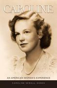 Caroline: An American Woman's Experience (en Inglés)