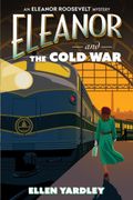 Eleanor and the Cold War (en Inglés)