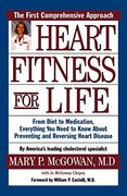 Heart Fitness for Life: The Essential Guide for Preventing and Reversing Heart Disease (en Inglés)
