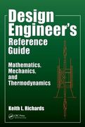 Design Engineer's Reference Guide: Mathematics, Mechanics, and Thermodynamics (en Inglés)