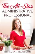 The All-Star Administrative Professional (en Inglés)