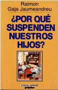 Por que Suspenden Nuestros Hijos?