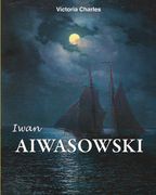 Iwan Aiwasowski. Meister der Seelandschaftsmalerei (en Alemán)