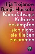 Kampfabsage: Kulturen Bekämpfen Sich Nicht - sie Fließen Zusammen (en Alemán)