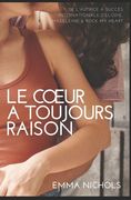 Le Coeur a Toujours Raison (in French)