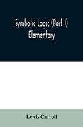 Symbolic Logic (Part i) Elementary (en Inglés)