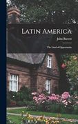 Latin America: The Land of Opportunity (en Inglés)