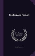 Reading As a Fine Art (en Inglés)