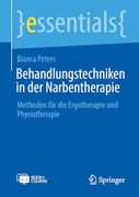 Behandlungstechniken in der Narbentherapie: Methoden für die Ergotherapie und Physiotherapie (en Alemán)