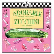Adorable Zucchini: More Magic Than the Pumpkin (en Inglés)