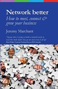 Network Better: How to Meet, Connect & Grow Your Business (en Inglés)