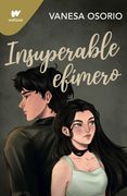 Insuperable Efímero (Wattpad Vanesa Osor