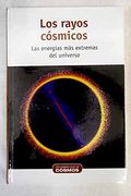 Los Rayos Cósmicos. Las Energías más Extremas del Universo