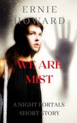 We Are Mist: A Night Portals Short Story (Season 2) (en Inglés)