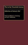 War in the Twentieth Century: Reflections at Century's end (en Inglés)