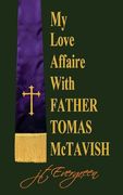 My Love Affaire with Father Tomas McTavish (en Inglés)