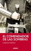 EL COMENDADOR DE LAS SOMBRAS, de Carlos Fortea (PERISCOPIO)