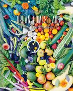Urban Homesteads: How to Live a More Sustainable Lifestyle (en Inglés)