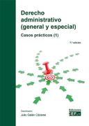 Derecho Administrativo (General y Especial). Casos Prácticos (1)