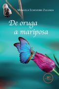 De Oruga a Mariposa